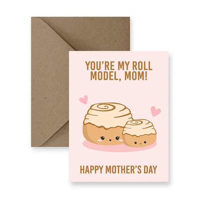 a greeting card with illustration of a cinnamon roll and a little roll with pink hearts. text. you're my roll model, mom! happy mother's day 
