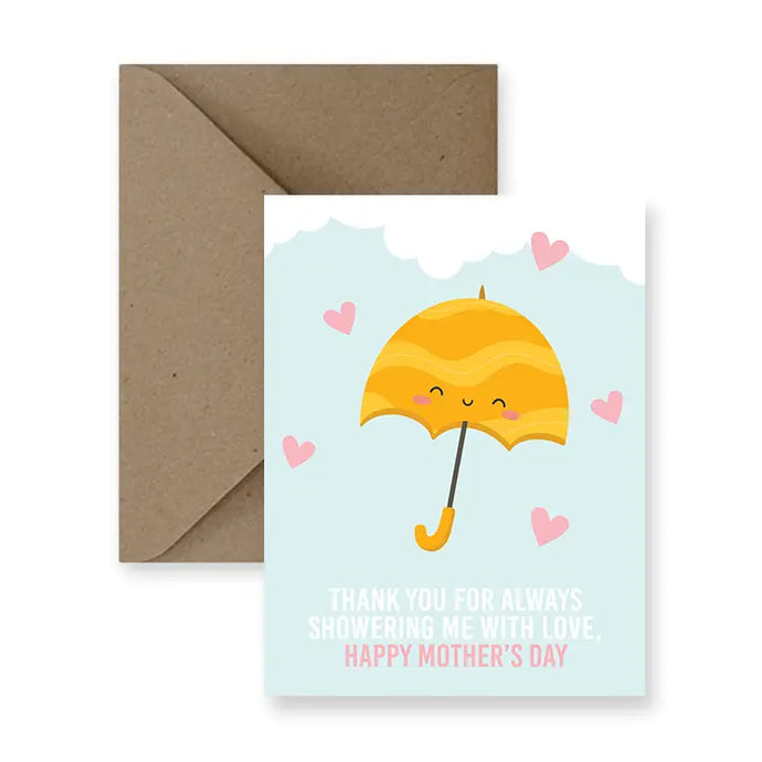 a greeting card with illustration of a yellow umbrella and pink hearts. text, thank you for always showering me with love. happy mother's day 
