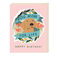 Load image into Gallery viewer, an illustration of a dogs face inside a laurel wreth that says dog mom for life on a soft pink background