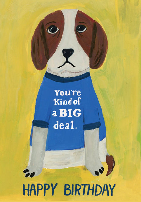 illustration of dog wearing a blue t shirt that says you're kind of a big deal 
