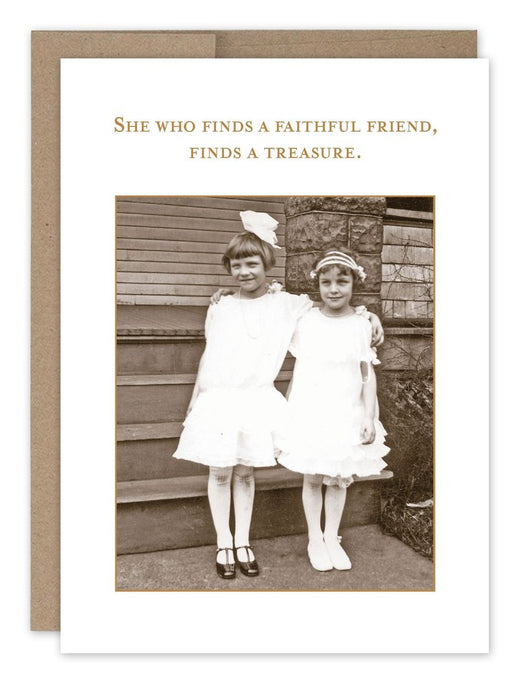 a greeting card with two young girls in white dresses. text. she who finds a faithful friend, finds a treasure 