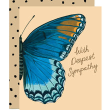 Load image into Gallery viewer, a greeting card with a blue butterfly and text. with deepest sympathy