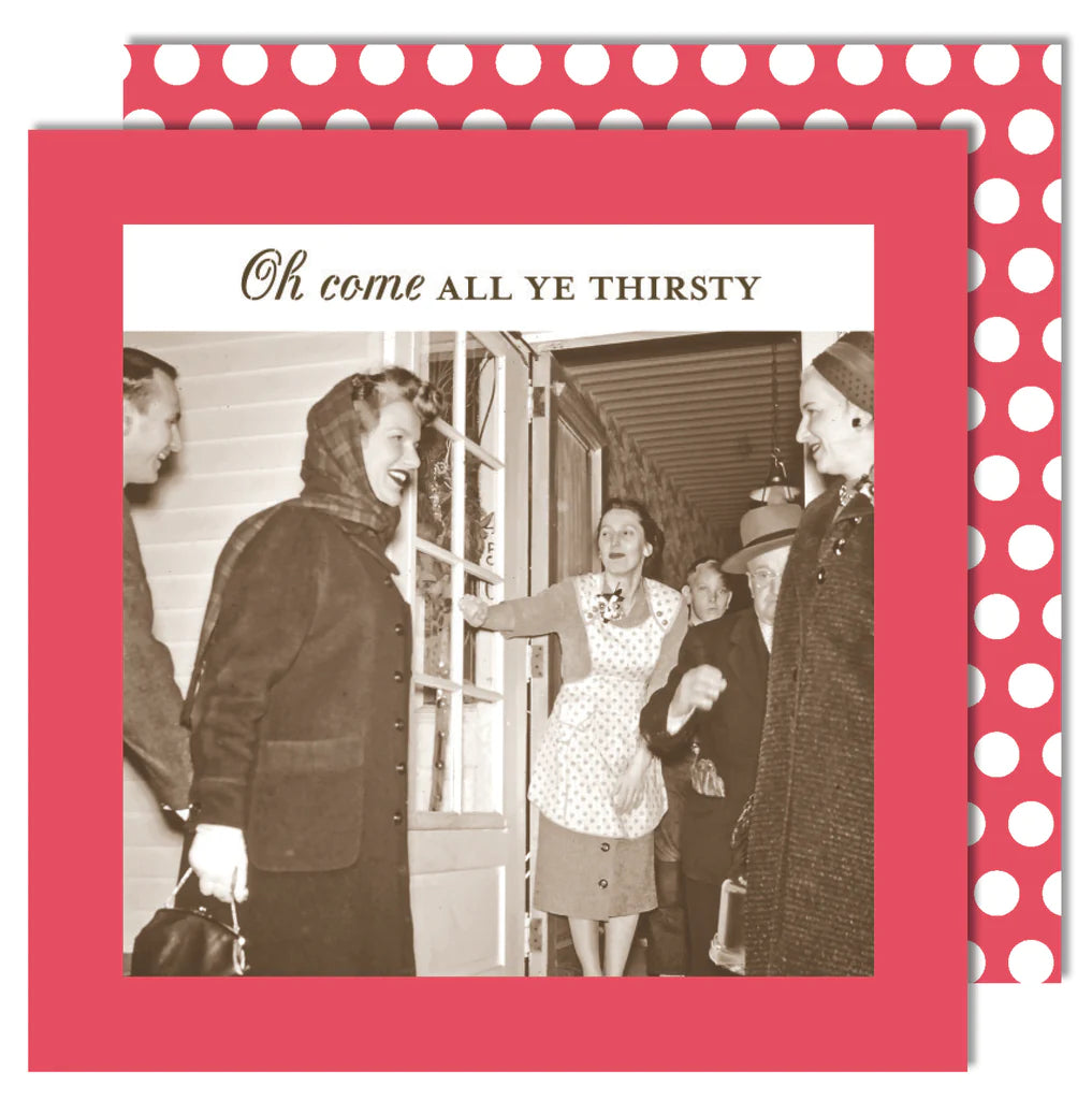 a paper napkin in vintage style people entering a home at the holidays with text come all ye thirsty . mid 50's to 60's 