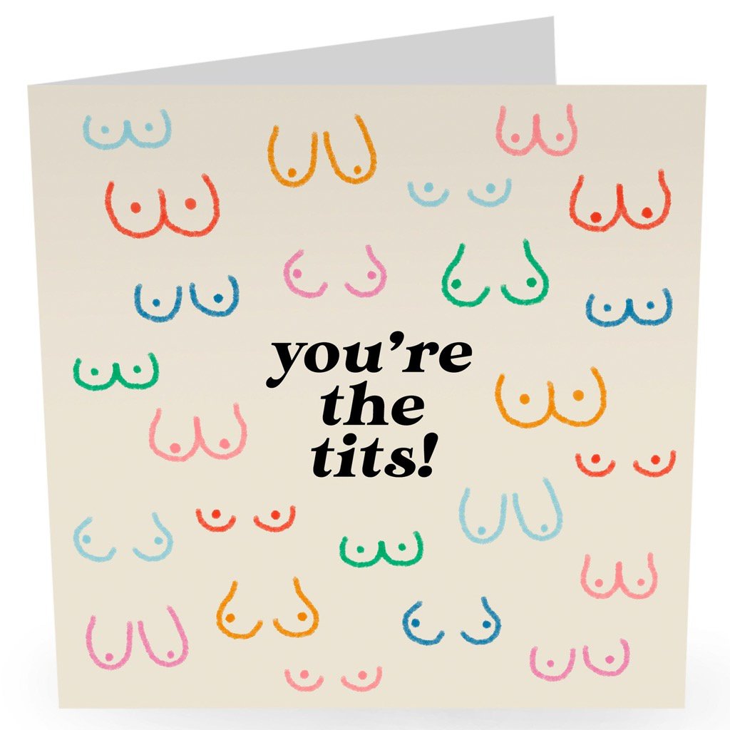 you're the tits card