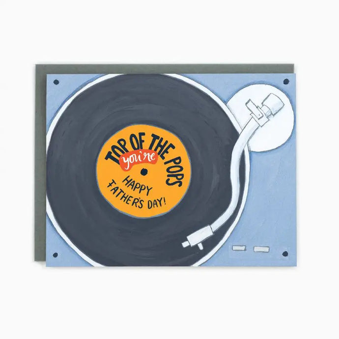 a greeting card with an illustration of a record on a turntable and the text on the album says you're the top of the pps happy fathers day 