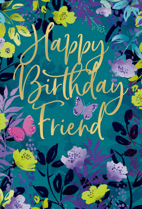 a greeting card with flowers and butterflies. text happy birthday friend 