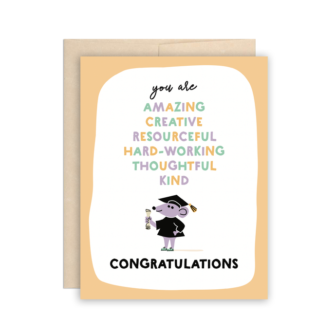 a whimsical illustration of a little grey mouse wearing a grad cap and gown holding a diploma above script you are amazing creative resourceful hard-working thoughtful kind  in muti colours at bottom in black congratulations with a kraft envelope 