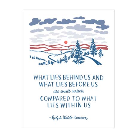 illustration of trees clouds and mountians, script what lies behind us and what lies before us are small matters compared to what lies within us - ralf waldo emerson in dark blue colour on white background 