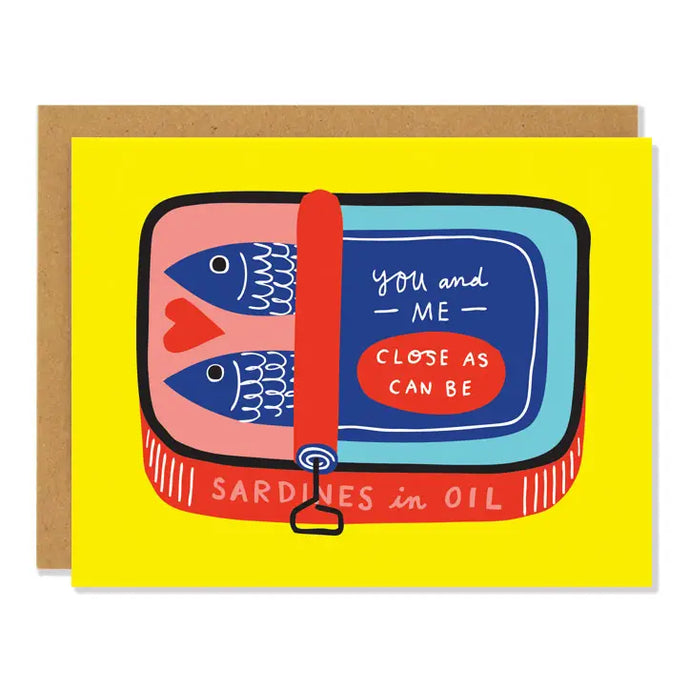 a bright yellow greeting card with a can of sardines and two sardines inside with a heart and text you and me close as can be 