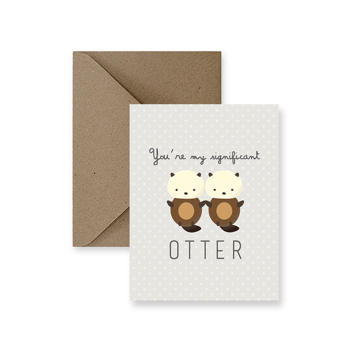 a photo of a greeting card with an illustration of two cute otters . text you're my significant otter